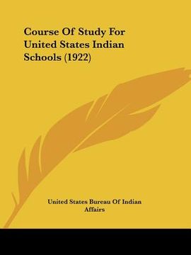 portada course of study for united states indian schools (1922) (en Inglés)