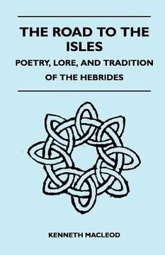 portada the road to the isles - poetry, lore, and tradition of the hebrides
