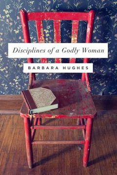 portada disciplines of a godly woman (en Inglés)