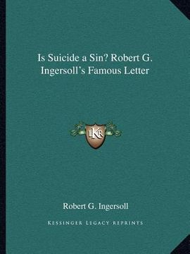 portada is suicide a sin? robert g. ingersoll's famous letter (in English)