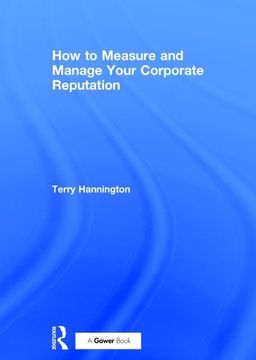 portada How to Measure and Manage Your Corporate Reputation (en Inglés)