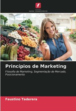 portada Princípios de Marketing: Filosofia de Marketing, Segmentação de Mercado, Posicionamento (en Portugués)
