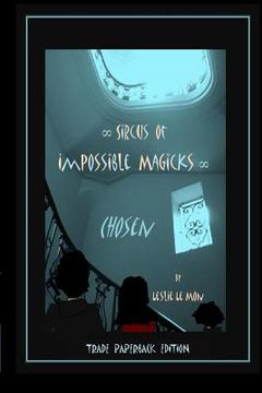 portada Sircus of Impossible Magicks: Chosen [Trade Paperback Edition] (en Inglés)