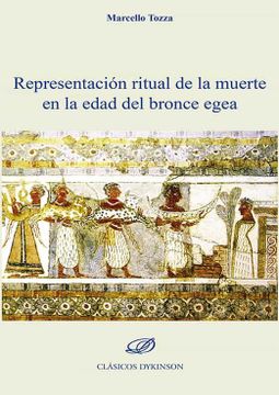 portada Representación Ritual de la Muerte en la Edad del Bronce Egea (in Spanish)