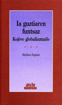 portada Ia Guztiaren Funtsaz - Kojeve Globalizatzaile (Irakurgaiak) (in Basque)