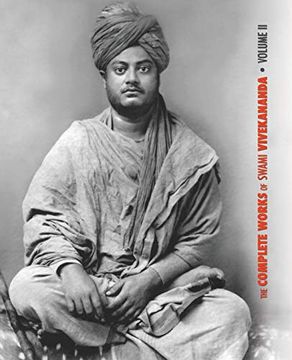 portada The Complete Works of Swami Vivekananda - Volume 2: Work, Mind, Spirituality and Devotion, Jnana-Yoga, Practical Vedanta and Other Lectures, Reports in American Newspapers (Great Master Series) (in English)