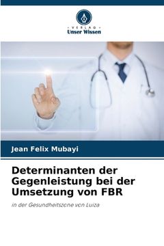 portada Determinanten der Gegenleistung bei der Umsetzung von FBR (in German)