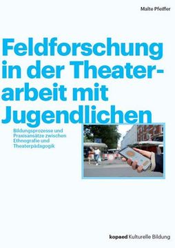 portada Feldforschung in der Theaterarbeit mit Jugendlichen (in German)