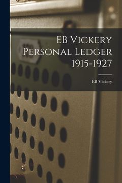 portada EB Vickery Personal Ledger 1915-1927 (en Inglés)
