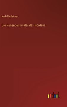 portada Die Runendenkmäler des Nordens (in German)