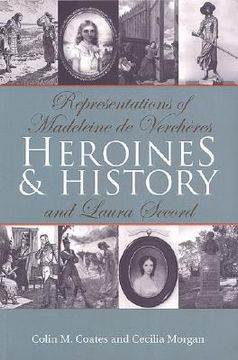 portada heroines and history: representations of madeleine de vercha]res and laura secord (in English)