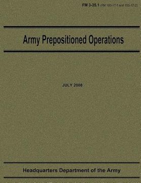 portada Army Prepositioned Operations (FM 3-35.1)