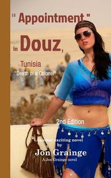 portada " Appointment " in Douz, Tunisia": Death of a Colonel (en Inglés)