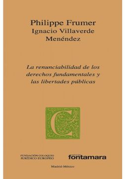 portada La Renunciabilidad de los Derechos Fundamentales y las Libertades Publicas (in Spanish)