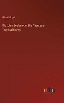 portada Die toten Seelen oder Die Abenteuer Tschitschikows (in German)