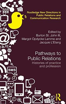 portada Pathways to Public Relations: Histories of Practice and Profession (Routledge New Directions in Public Relations & Communication Research)