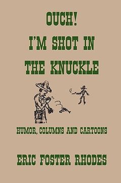 portada ouch! i'm shot in the knuckle (in English)