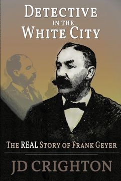portada Detective in the White City: The Real Story of Frank Geyer (en Inglés)