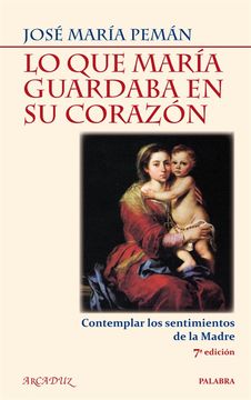 portada Lo que María Guardaba en su Corazón: Contemplar los Sentimientos de la Madre