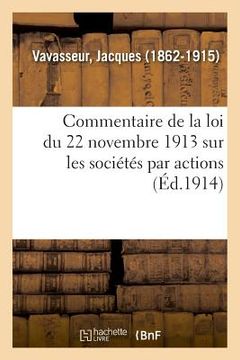 portada Commentaire de la Loi Du 22 Novembre 1913 Sur Les Sociétés Par Actions (en Francés)