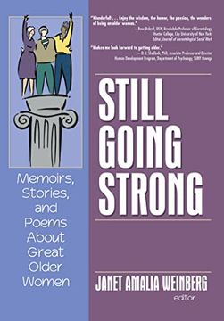 portada Still Going Strong: Memoirs, Stories, and Poems About Great Older Women (en Inglés)