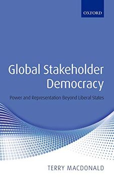 portada Global Stakeholder Democracy: Power and Representation Beyond Liberal States (in English)