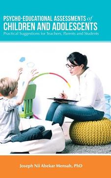 portada Psycho-Educational Assessments of Children and Adolescents: Practical Suggestions for Teachers, Parents and Students (in English)