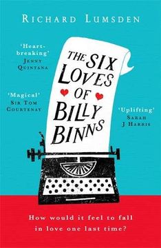 portada The six Loves of Billy Binns: The Deliciously Warm, Wise Story of a man who Wants to Fall in Love one Last Time 
