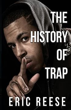 portada The History of Trap (History of hip Hop) (in English)