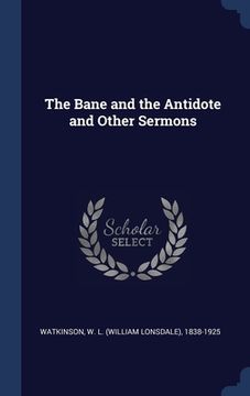 portada The Bane and the Antidote and Other Sermons (en Inglés)