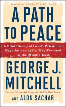 portada A Path to Peace: A Brief History of Israeli-Palestinian Negotiations and a way Forward in the Middle East 
