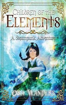 portada Children of the Elements: A Steampunk Adventure (en Inglés)