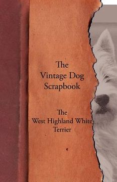 portada the vintage dog scrapbook - the west highland white terrier (en Inglés)