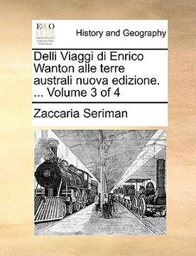 portada Delli Viaggi Di Enrico Wanton Alle Terre Australi Nuova Edizione. ... Volume 3 of 4 (en Italiano)