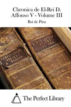 portada Chronica de El-Rei D. Affonso V - Volume III (en Portugués)