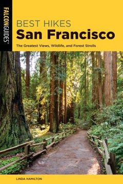 portada Best Hikes San Francisco: The Greatest Views, Wildlife, and Forest Strolls (en Inglés)