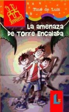 portada Amenaza de la Torre Encalada, la (Laberinto Infantil) (in Spanish)