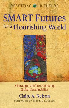 portada Smart Futures for a Flourishing World: A Paradigm Shift for Achieving Global Sustainability (en Inglés)