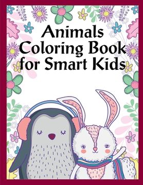 portada Animals Coloring Book For Smart Kids: Christmas gifts with pictures of cute animals (en Inglés)