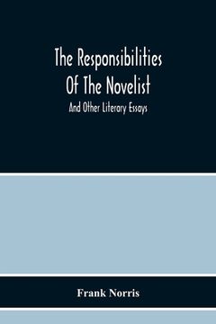 portada The Responsibilities Of The Novelist: And Other Literary Essays