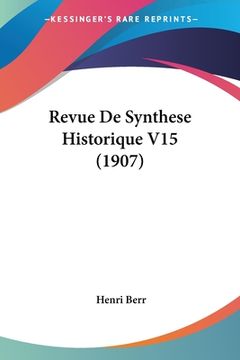 portada Revue De Synthese Historique V15 (1907) (in French)