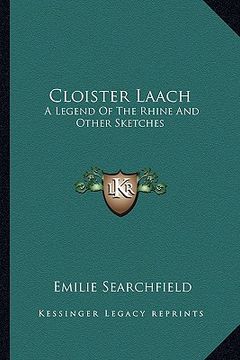 portada cloister laach: a legend of the rhine and other sketches