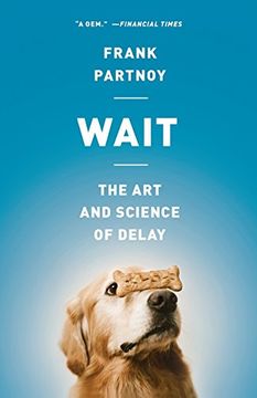 portada Wait: The art and Science of Delay (en Inglés)