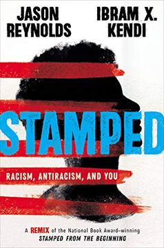 portada Stamped: Racism, Antiracism, and You: A Remix of the National Book Award-Winning Stamped From the Beginning (in English)