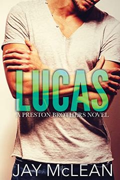 portada Lucas - a Preston Brothers Novel, Book 1 (The Preston Brothers) (en Inglés)