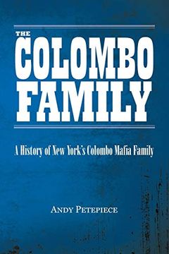 portada The Colombo Family: A History of new York's Colombo Mafia Family 
