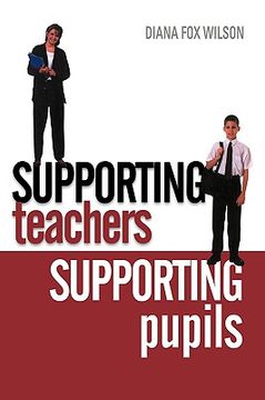 portada supporting teachers, supporting pupils: the emotions of teaching and learning