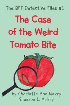 portada The Case of the Weird Tomato Bite (en Inglés)