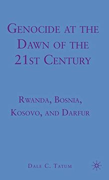 portada Genocide at the Dawn of the Twenty-First Century: Rwanda, Bosnia, Kosovo, and Darfur (en Inglés)