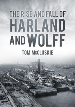 portada the rise and fall of harland and wolff (in English)